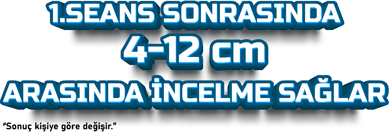 4 ile 12cm arasında incelme